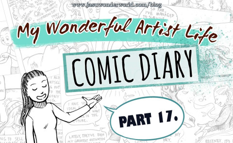 My Wonderful Artist Life Comic Diary - Part 17