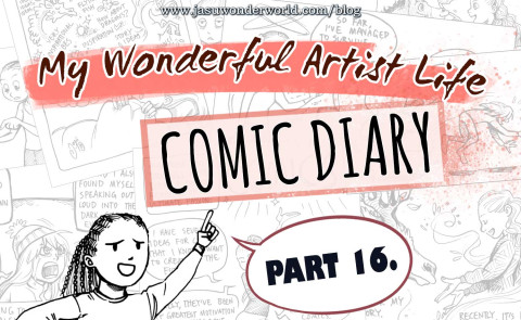 My Wonderful Artist Life Comic Diary - Part 16